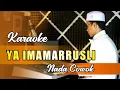 Download Lagu Karaoke Sholawat YA IMAMARRUSLI || Versi Cowok