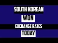 South Korean Won Money Exchange Rates Today KRW to USD EUR CAD GBP AUD CHF INR 14 July 2025