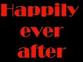 Case - Happily Ever After (Lyrics)