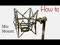 How to install your Shock Mount for your Microphone How to