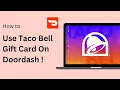How To Use A Taco Bell Gift Card On DoorDash