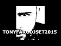 Lagu TONY FARO DJ SET 2015