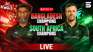 LIVE | Bangladesh Champions vs South Africa Champions | Match 17 | WCL 2026 | M9O1T