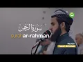 Surah Ar Rahman Beautiful Recitation @Yusuf Othman يوسف عثمان | Tadabbur Daily