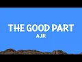 Lagu @ajr - The Good Part (Lyrics)