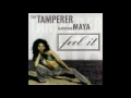 The Tamperer feat. Maya - Feel it (extended mix)
