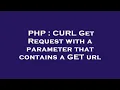 PHP CURL Get Request with a parameter that contains a GET url