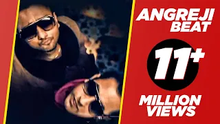 ANGREJI BEAT - YO YO HONEY SINGH & GIPPY GREWAL - OFFICAL VIDEO - PLANET RECORDZ | #punjabisong