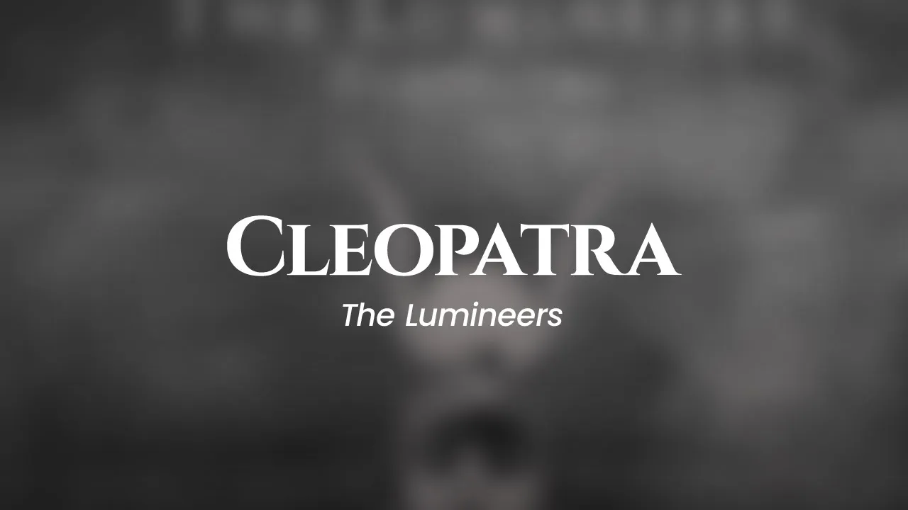The Lumineers - Cleopatra (Acoustic Demo) (lyrics) The Lumineers - Cleopatra (Acoustic Demo) (lyrics)