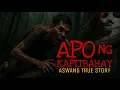 APO NG KAPITBAHAY | Aswang True Story