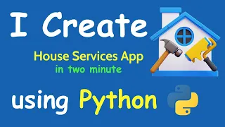 I CREATE HOUSE SERVICES APP IN 2 MIN USING PYTHON LEARN PYTHON BY BUILDING SIMPLE PROJECTS