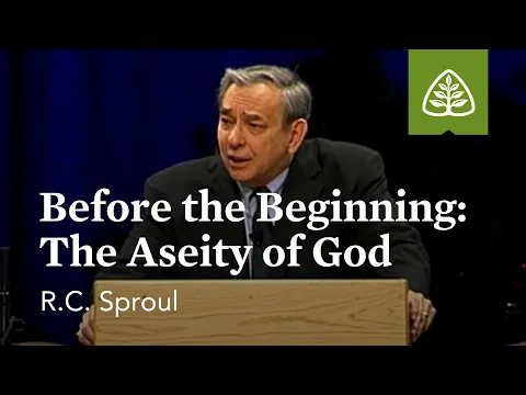 Download MP3 R.C. Sproul: Before the Beginning: The Aseity of God