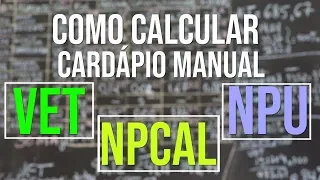 COMO CALCULAR CARDÁPIO MANUALMENTE - VET. NPU, NPCAL