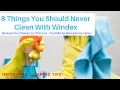 8 Things You Should Never Clean With Windex