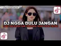 Download Lagu DJ NGGA DULU - JANGAN LAGI LAGI KAMU CARI CARI SLOW VIRAL TIKTOK FULL SONG MAMAN FVNDY 2025