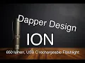 Dapper Design ION USB-C rechargeable flashlight for everyday carry EDC
