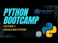 Install Python Setup Environment Python Bootcamp Day 2 Beginners