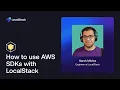 How to use AWS SDKs with LocalStack