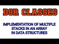 Implementation of Multiple Stacks in an Array Data Structures