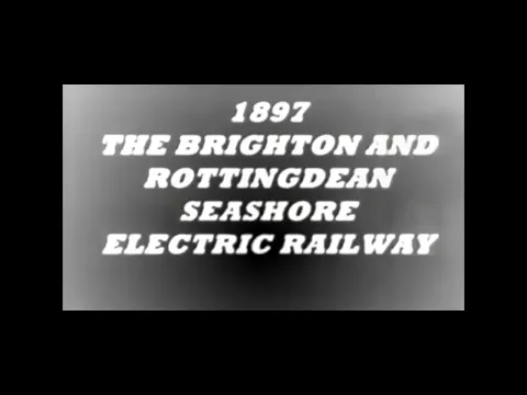 1897 - Brighton Seagoing Electric Car - George Albert Smith