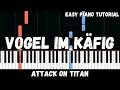 Download Lagu Attack on Titan - Vogel im Käfig (Easy Piano Tutorial)