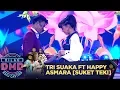 Lagu Tri Suaka ft Happy Asmara [Suket Teki] - Kilau DMD Ratu Casting (16/3)