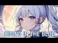 Lagu Nightcore - Hiding In The Blue (TheFatRat \u0026 RIELL) - (Lyrics)