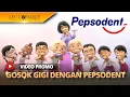 Gosok Gigi dengan Pepsodent