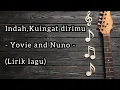 Download Lagu Indah,Kuingat dirimu - Yovie and Nuno - (Lirik lagu)
