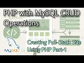 PHP with MySQL CURD Essential Training Part-1 Creating a Simple Full-Stack Site Using PHP
