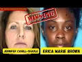 Disappeared Where are Erica Marie Brown and Jennifer Cahill-Shadle