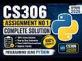 CS306 Assignment No 1 Complete Solution Programming Using Python CS306 Assignment 1 Spring 2026