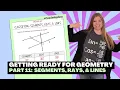 Getting Ready for Geometry - Part 11 Segments Rays and Lines