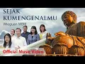 Download Lagu Wieguan MBM - Sejak Kumengenalmu (Official Music Video) | Lagu Buddhis