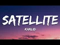 Download Lagu Khalid - Satellite (Lyrics)