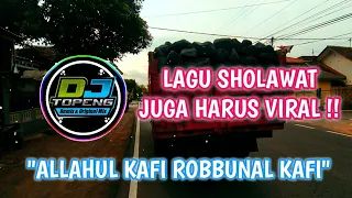 Download Lagu sholawat❗Allahul Kafi Robbunal Kafi  - DJ Topeng Remix MP3