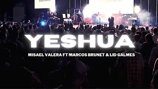 Download Yeshua (Video Oficial) - Misael Valera Feat Marcos Brunet \u0026 Lid Galmes MP3