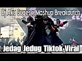 Download Lagu DJ AKU SUGES X MASHUP BREAKDUTCH || JEDAG JEDUG AKU SUGES TIKTOK VIRAL - Arya Fvnky