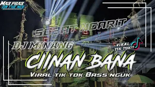 dj viral minang ciinan bana party bass nguk 