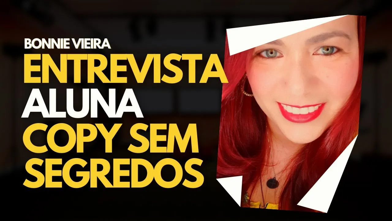 Entrevista Aluna Copy Sem Segredos - Bonnie Vieira