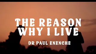 dr paul enenche the reason why i live official music video 