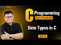 Data Types in C Programming in Hindi part 1 Learn Data Types in C Language