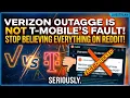 Stop believing everything you see on Reddit the outage only had to do with Verizon not T-Mobile