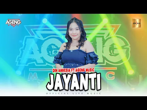 Download MP3 Din Annesia ft Ageng Music - Jayanti (Official Live Music)