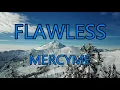 Flawless - MercyMe - with lyrics