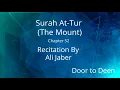Download Lagu Surah At-Tur (The Mount) Ali Jaber  Quran Recitation