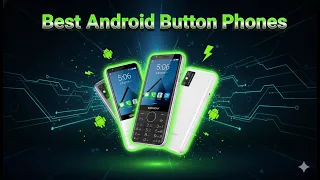 Best Android Button Phones 2025