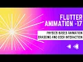 FLUTTER ANIMATION - 17 Dragging and User Interaction PHYSICS-BASED ANIMATION