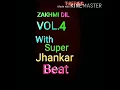 KISI NAZAR KO TERA ZAKHMI DIL VOL- 4 { WITH SUPER JHANKAR BEATS