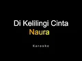 Lagu Naura - Dikelilingi Cinta (Karaoke)